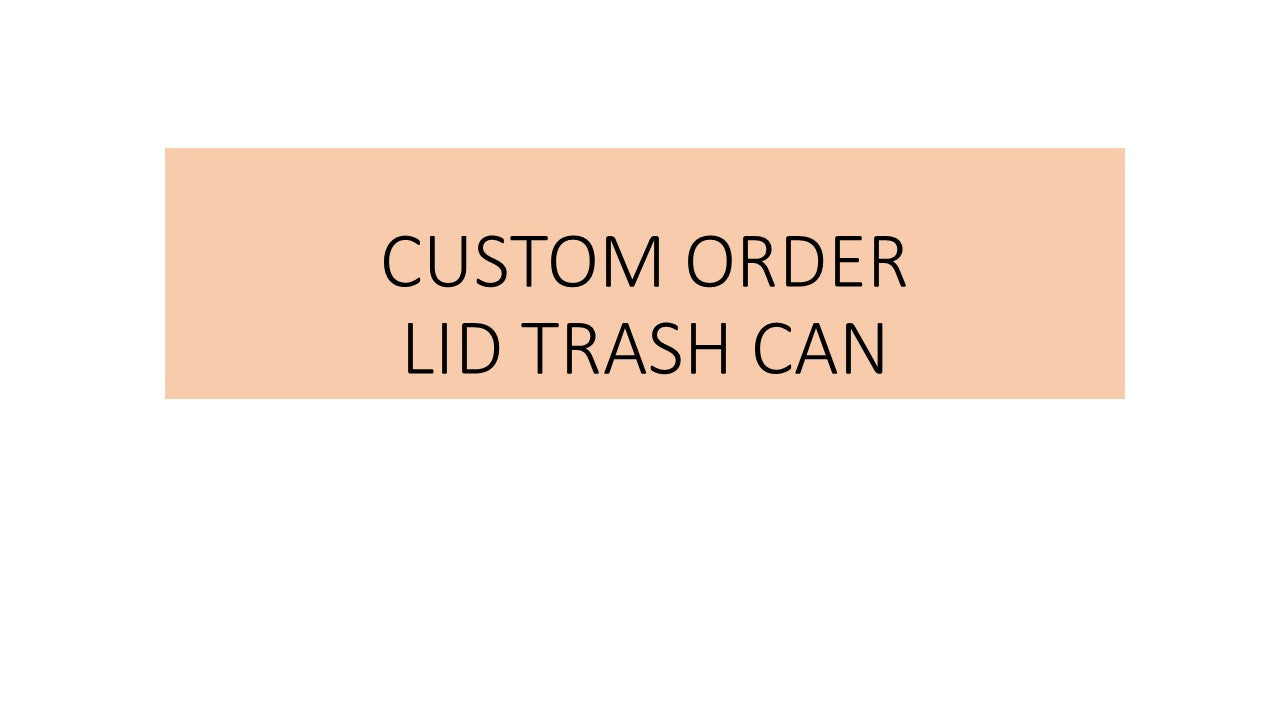 CUSTOM Lid Trash Bin Rustic model with Smooth finish