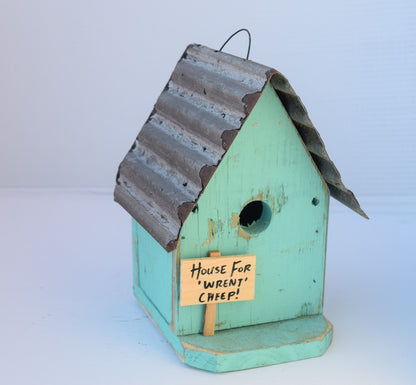 'House for Wrent' Wren Birdhouse